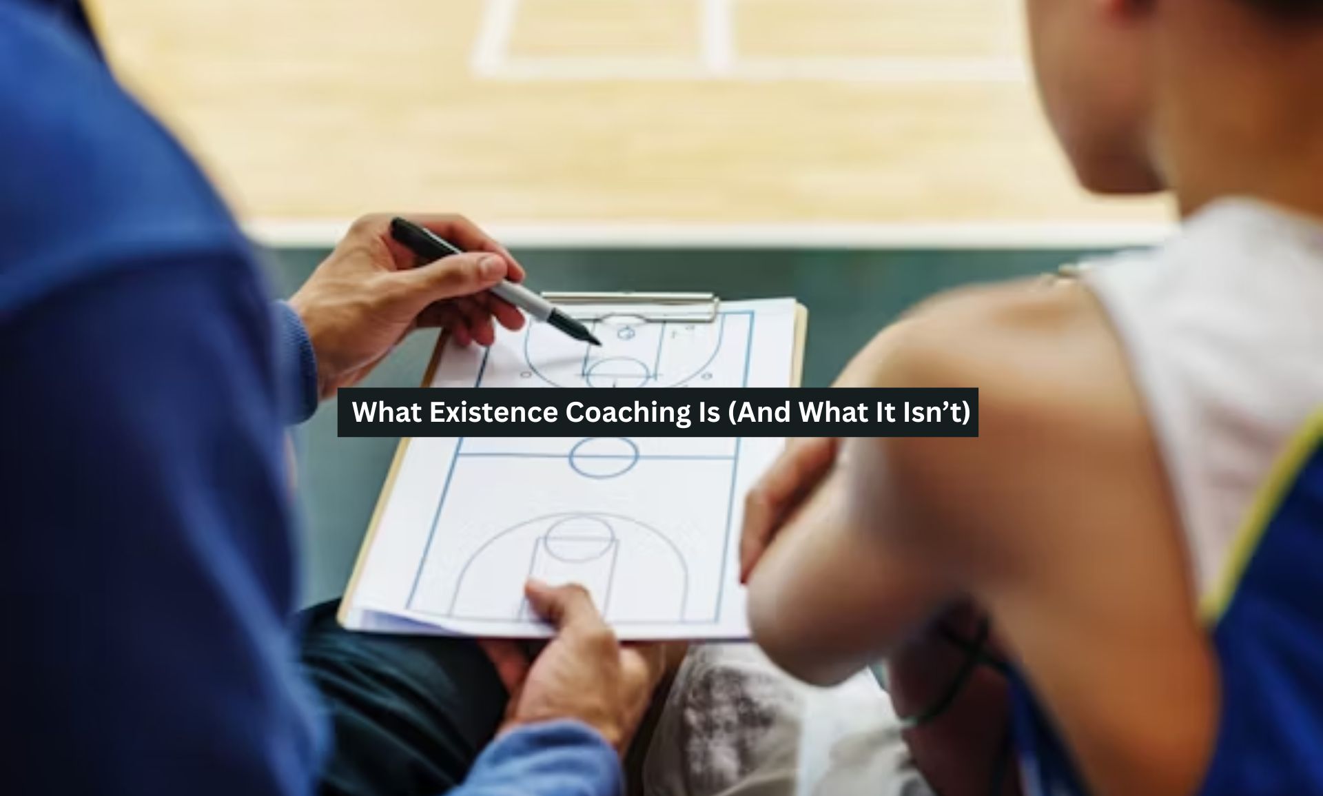 What Existence Coaching Is (And What It Isn’t)